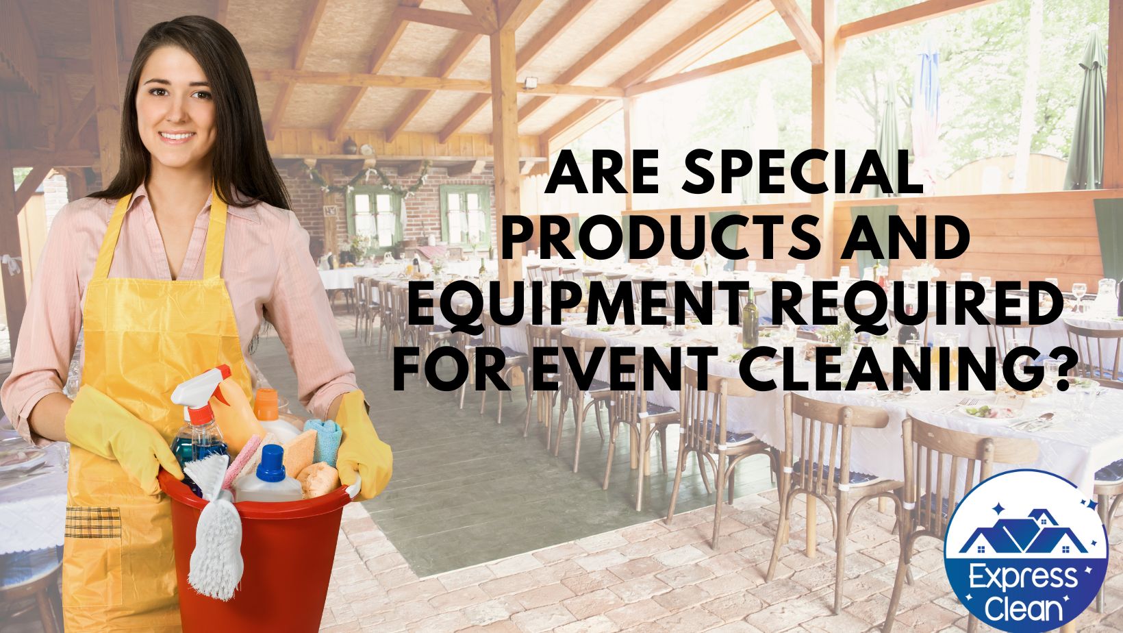 Read more about the article Are Special Products And Equipment Required For Event Cleaning?